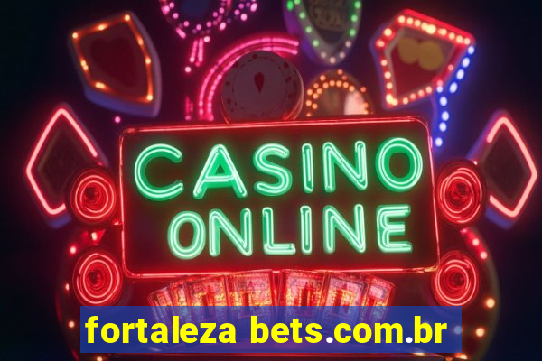 fortaleza bets.com.br